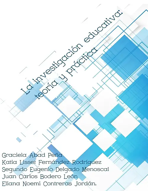 La investigación educativa: teoría y práctica - Abad Peña, Graciela; Fernández Rodríguez, Katia Lisset